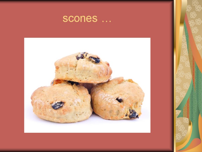 scones …